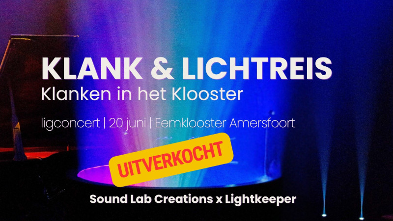 Ligconcert Klanken in het Klooster - KLANK & LICHTREIS