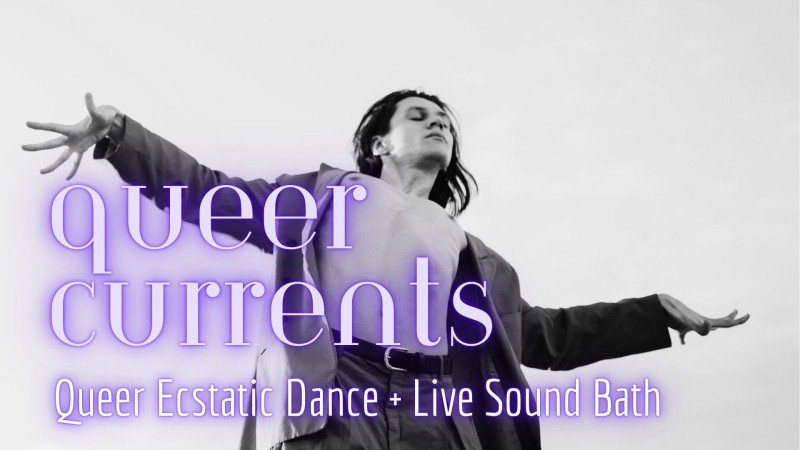 Queer Ecstatic Dance + Live Sound Bath - Queer, Ecstatic Dance, Sound Journey-Soundbath