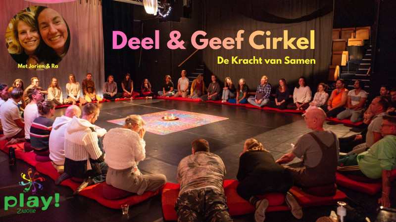 Play! Zwolle - Deel & Geef Cirkel: De Kracht van Samen - Développement personnel, Création de communauté, Cercle de partage