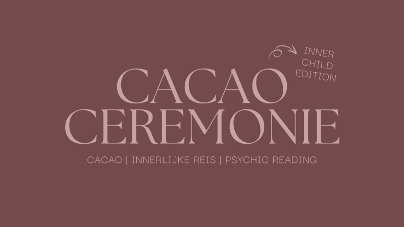 Cacao ceremonie (inner child edition)