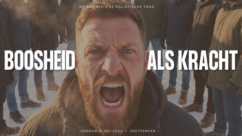 Mannendag: Boosheid als Kracht