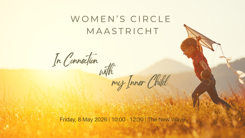 Women's Circle Maastricht | In Connection With My Inner Child