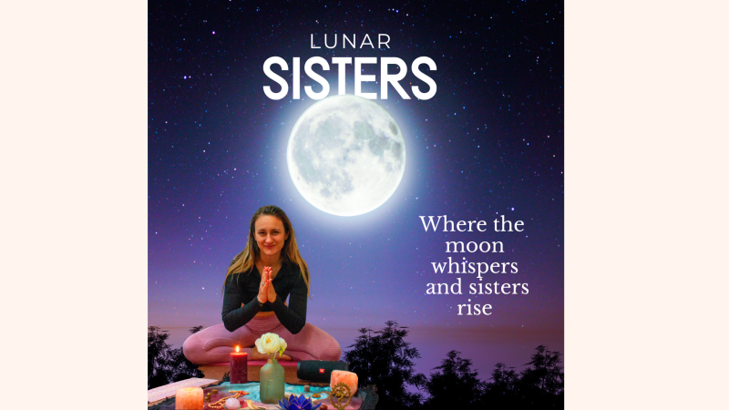 Lunar Sisters: A Heart-Space Women’s Circle