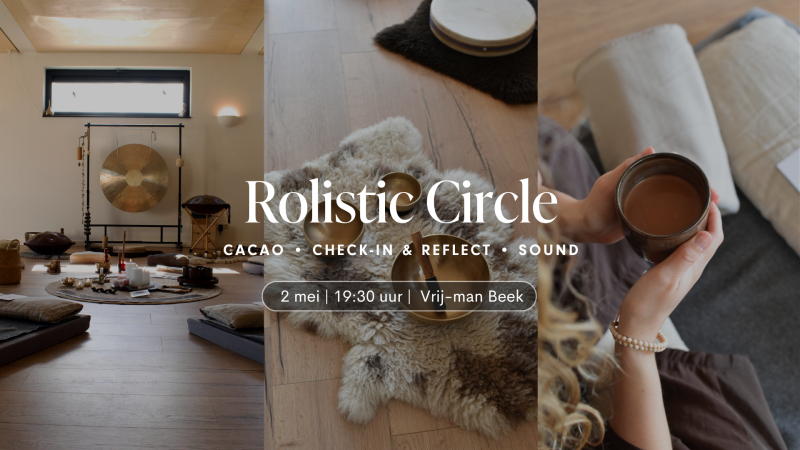 Rolistic Circle - Cacao, Check-in & Sound - Cacao Ceremony, Sound Healing, Personal Development