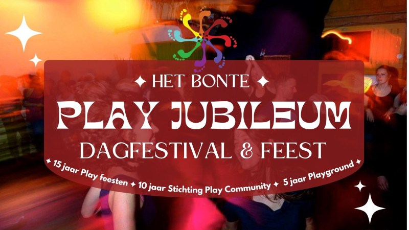 Het Bonte Play Jubileum dagfestival & feest! - 15 jaar Play!