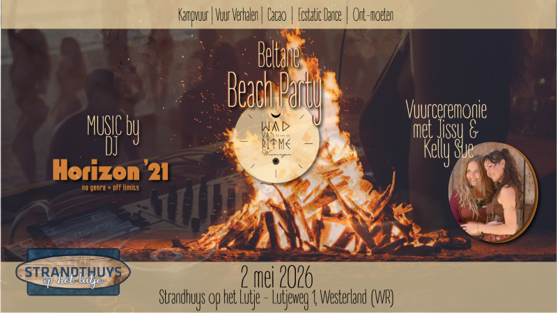 Wad van Ritme x Horizon '21 present: Beltane Beach Party!  - Cérémonie du feu, Ecstatic Dance, Danse libre