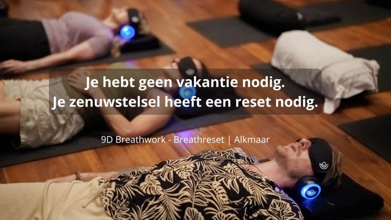 9D Breathwork - Laat spanning los, geef je systeem een diepe reset