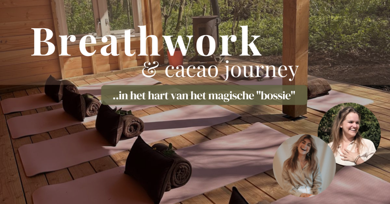 Breathwork & Cacao journey in het hart van het kloppende bossie.