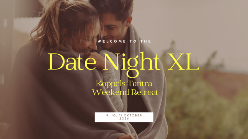♡ Tantra Koppels Retreat ~ Date Night XL ♡ 