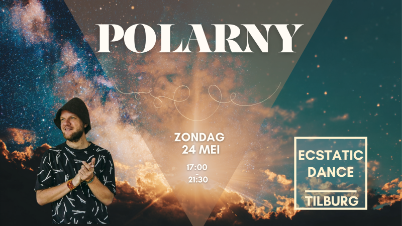 ECSTATIC DANCE TILBURG | POLARNY | 24 MEI - Ecstatic Dance, Conscious Dance, Festivals