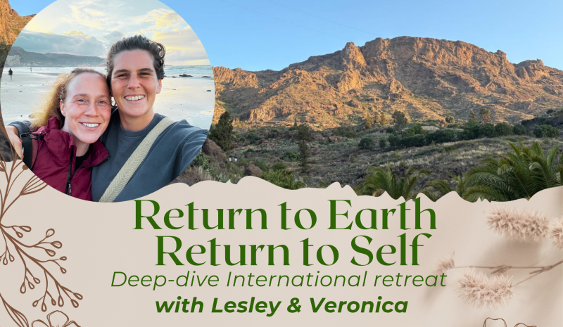 Return to Earth, Return to Self - Retreat with Lesley & Veronica