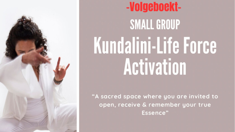 Kundalini-Life Force Activation, SMALL GROUP Alkmaar/Koedijk  - Kundalini Activation, Energy Work, Kundalini