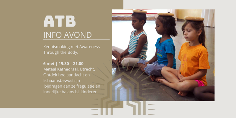ATB Info Avond – Lichaamsbewustzijn & Zelfregulatie bij Kinderen - Conférences expérientielles, Conscience corporelle, Développement personnel
