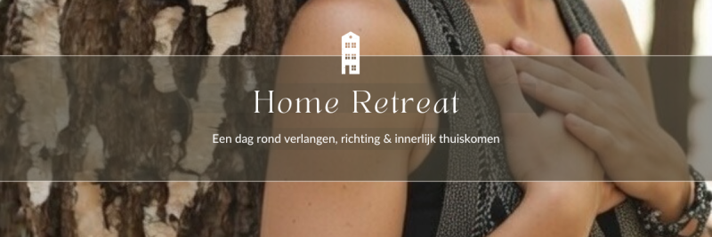 Home Retreat - Verlangen, richting & innerlijk thuiskomen