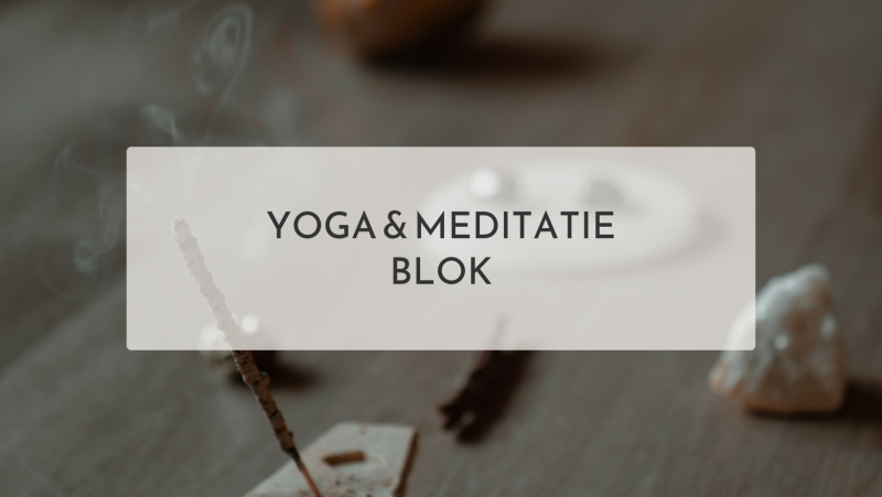 Najaar Yoga & Meditatie | Blok | In Breda