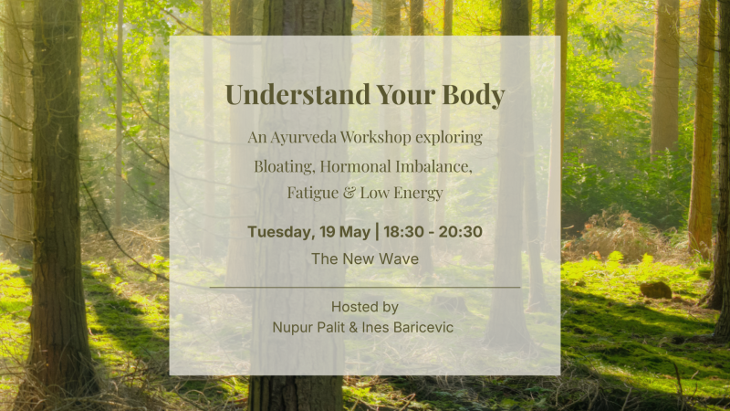 Understand Your Body: Ayurveda for Bloating, Hormones & Low Energy - Women's Workshops, Ayurveda