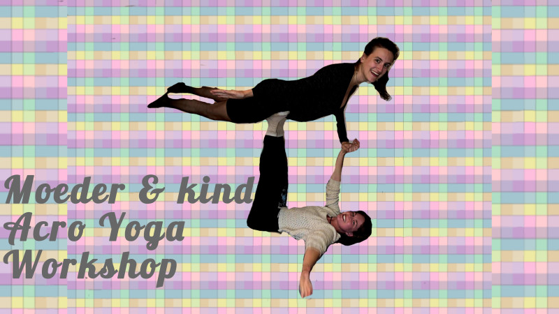 Moeder & Kind Acroyoga workshop - Acro Yoga, Parent-enfant, Activité pour enfants