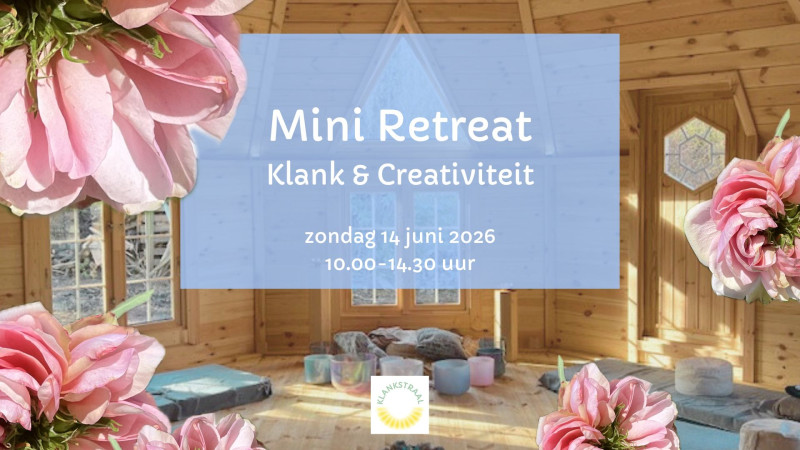 Mini-Retreat: Klank en Creativiteit op 14 juni - Klankbad, Creativiteit, Ontspanning
