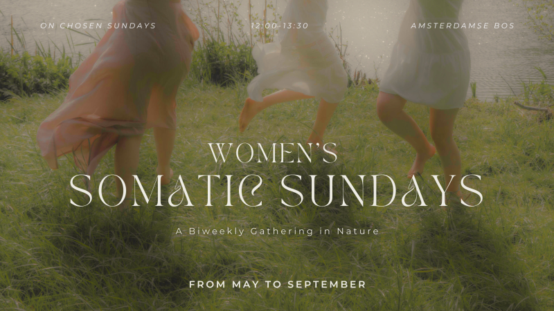 WOMEN'S SOMATIC SUNDAYS A Biweekly Gathering in Nature - Vrouwencirkels, Vrouwen workshops, Movement