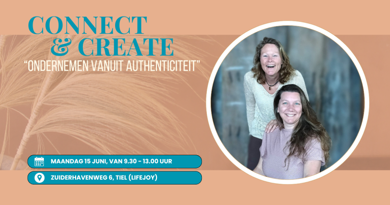 Connect & Create: ondernemen vanuit Authenticiteit - Ondernemen, Verbinding, Persoonlijk Leiderschap