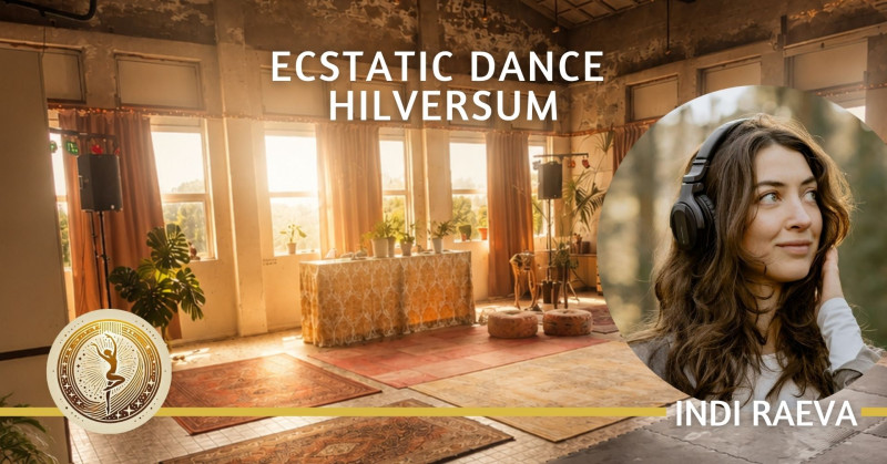Ecstatic Dance Hilversum with Indi Raeva✨