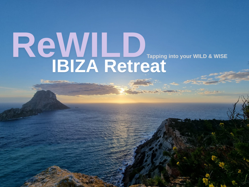ReWILD - Embodied Knowing - IBIZA Retreat