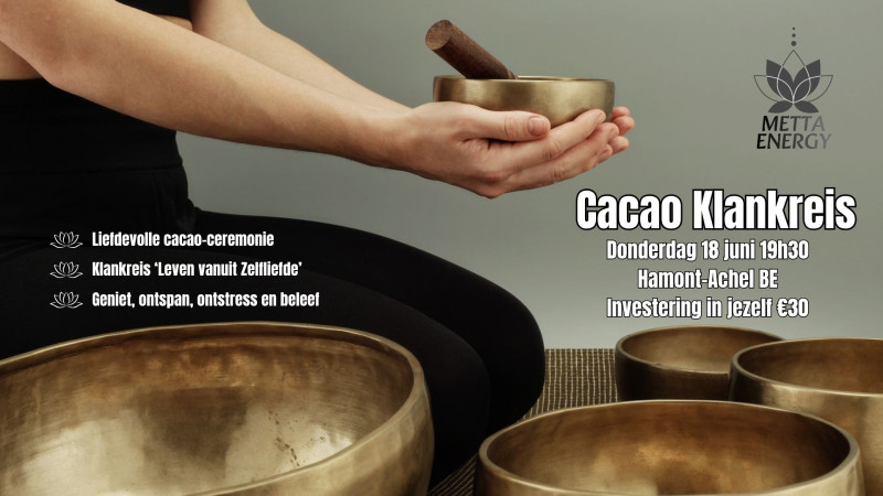 Cacao Klankreis - Klankreis-Soundbath, Innerlijke Reis, Cacao ceremonie