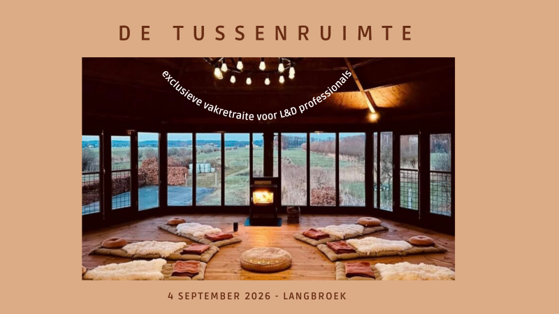 DE TUSSENRUIMTE exclusieve vakretraite voor L&D professionals - 1-Dags retraite, Ondernemen, Persoonlijk Leiderschap