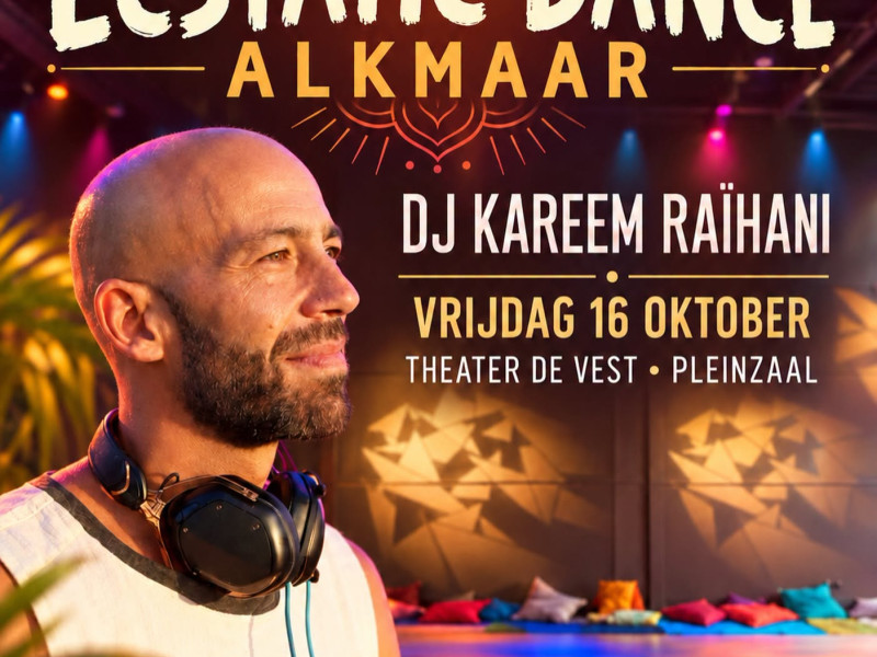 DJ KAREEM RAÏHANI * Ecstatic Dance Alkmaar | Theater de Vest 