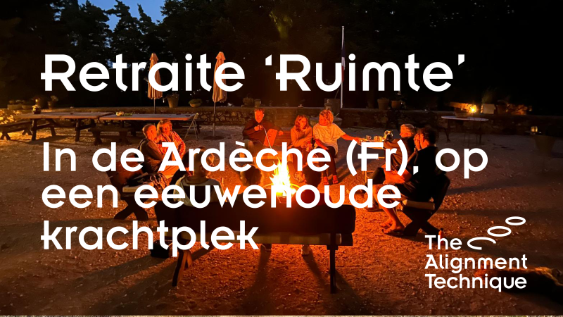The Alignment Technique: Retraite 'Ruimte' in de Ardèche