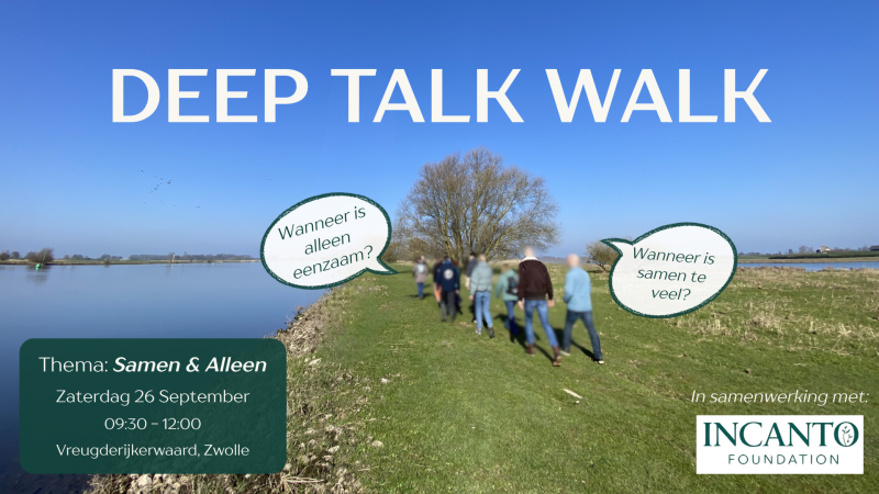 Deep Talk Walk - Thema: Samen & Alleen