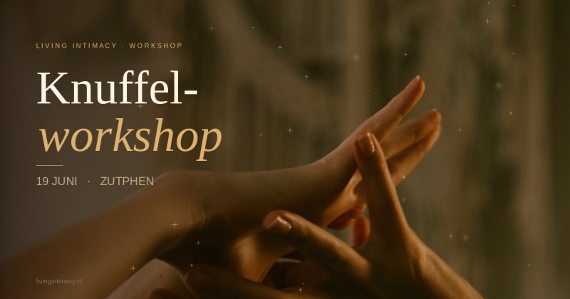 Knuffelworkshop - zacht met aandacht  - Knuffelworkshops, Verbinding, Tantra