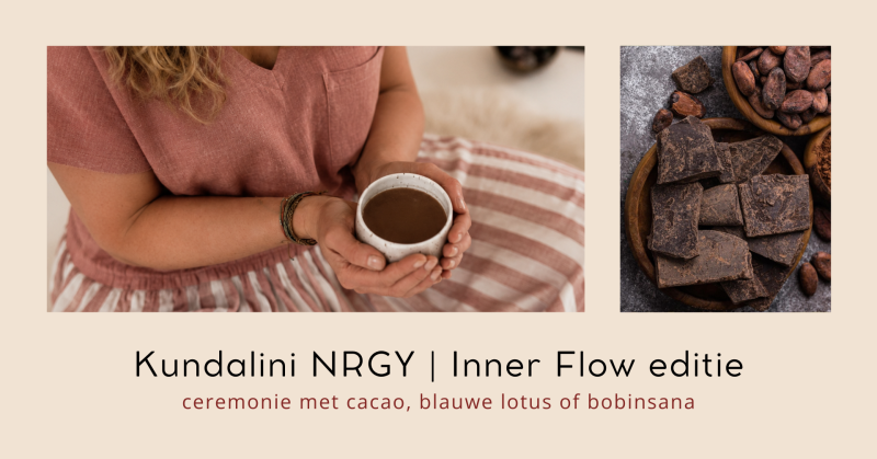 Kundalini NRGY | Inner Flow editie met cacao, blauw lotus of bobinsana - Kundalini Activatie, Blauwe Lotus, Cacao ceremonie