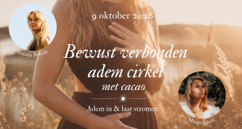 Bewust verbonden adem cirkel met cacao | Adem in & Laat stromen - Breathwork, Cercle de respiration, Cérémonie de cacao