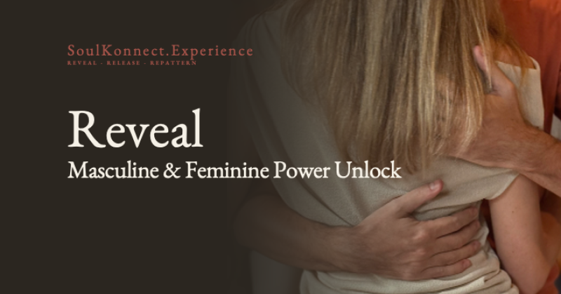 SoulKonnect Reveal - Masculine & Feminine Power Unlock - Personal Development, Bodywork, Embodiment Dance