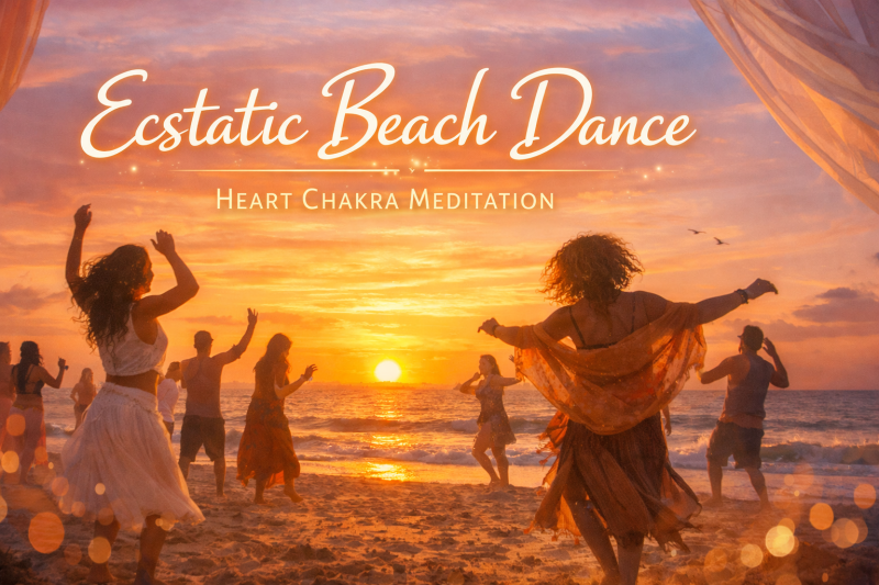 ECSTATIC BEACH DANCE + Heart Chakra Meditation