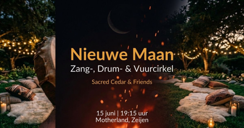 Nieuwe Maan Zang-, Drum- & Vuurcirkel Zeijen