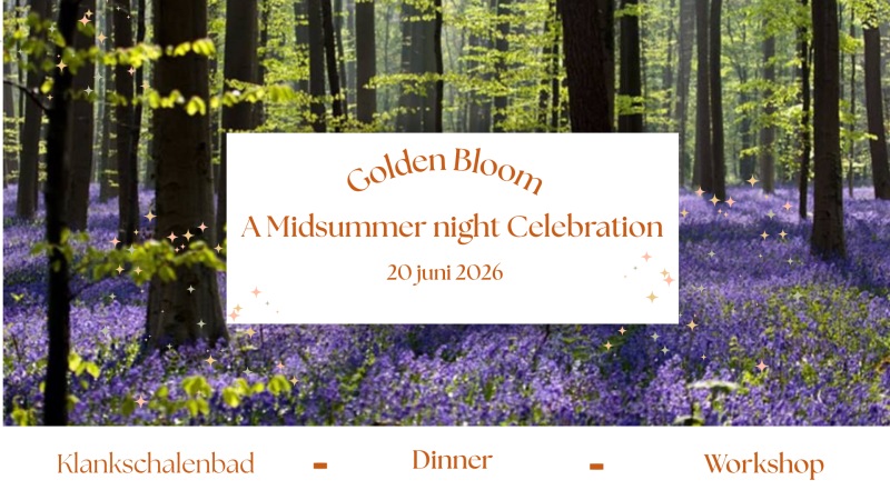 Golden Bloom: Midsummer Night Celebration - Vrouwencirkels, Klankschalen, Samen eten