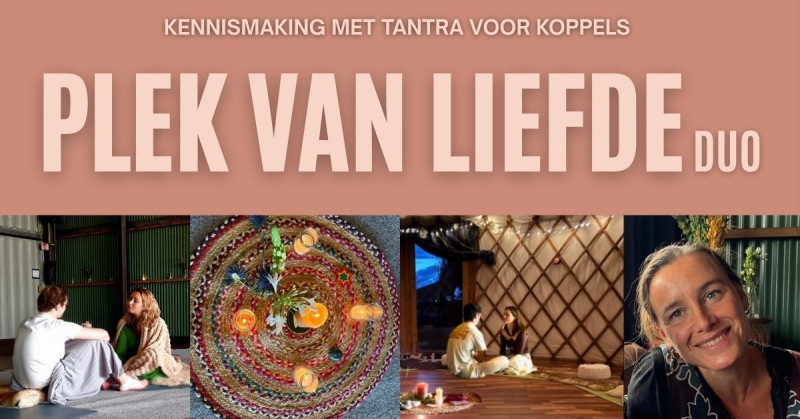 Plek van Liefde Duo Amsterdam - Kennismaking Tantra koppels 💞