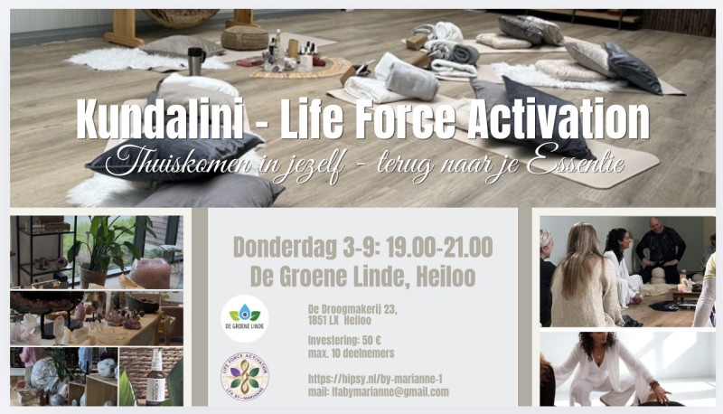 Kundalini-Life Force Activation bij De Groene Linde, Heiloo - Activation de la Kundalini, Travail énergétique, Kundalini