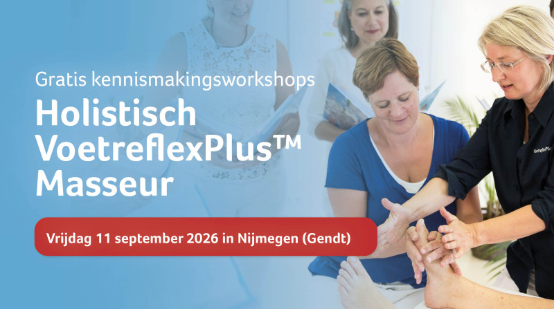 Gratis kennismakingsworkshop Holistisch VoetreflexPlus™ Masseur