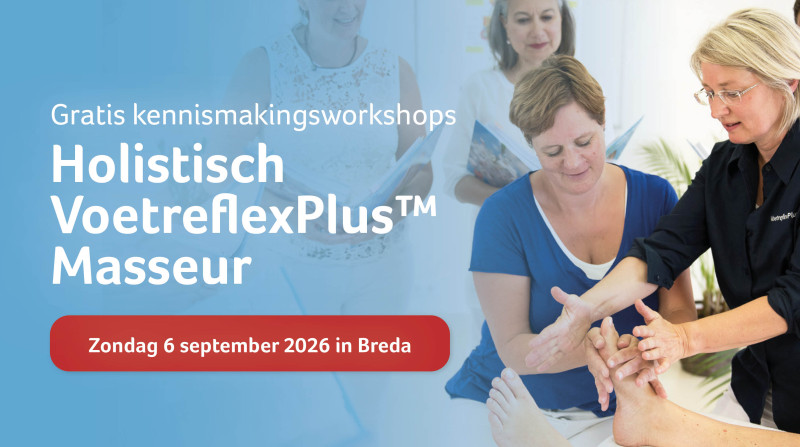 Gratis kennismakingsworkshop Holistisch VoetreflexPlus™ Masseur