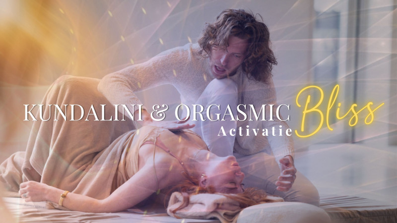 Kundalini & Orgasmic Bliss Activatie