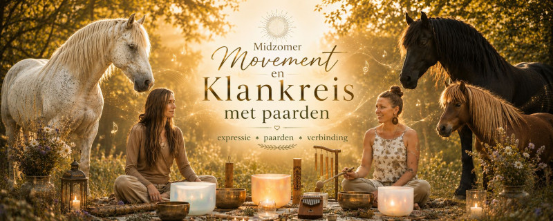 Midsummer Night Klankbad, Beweging live muziek  & Paarden - Voyage sonore-bain sonore, Chevaux, Danse d’embodiment