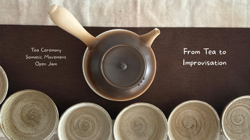 From Tea to Improvisation