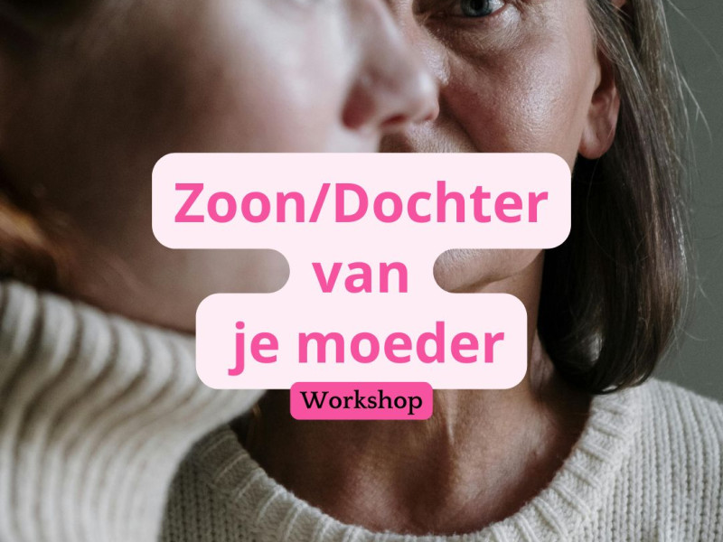 Zoon/Dochter van je moeder