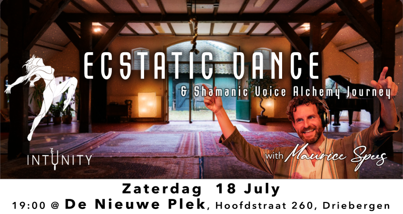 18 Juli | Ecstatic Dance | De Nieuwe Plek | DJ & Voice Maurice Spees - Ecstatic Dance, Conscious Clubbing, Sacred Dance