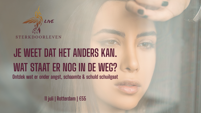 SterkDoorLeven™ Live – Angst, Schaamte & Schuld
