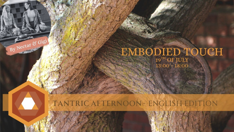 Tantric Afternoons - Embodied touch