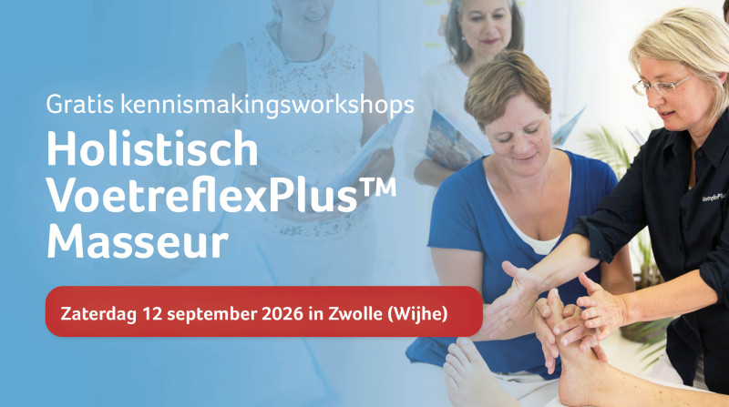 Gratis kennismakingsworkshop  Holistisch VoetreflexPlus™ Masseur